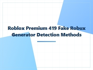 How to Detect Fake Roblox Premium and Robux Generators