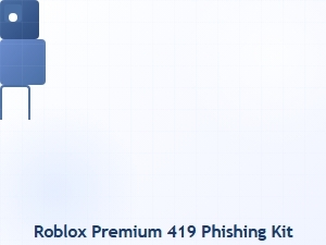 Roblox Premium 419 Phishing Kit Obfuscation Techniques
