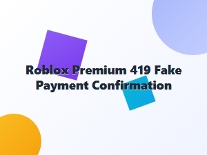 Roblox Premium 419 Fake Payment Confirmation Scam
