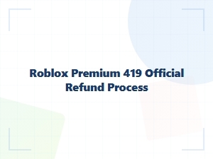Roblox Premium 419 Refund Scam Warning